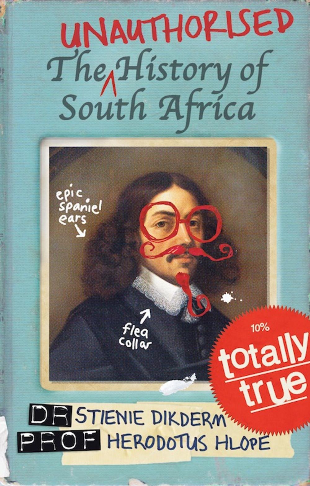 Big bigCover of The Unauthorised History of South Africa