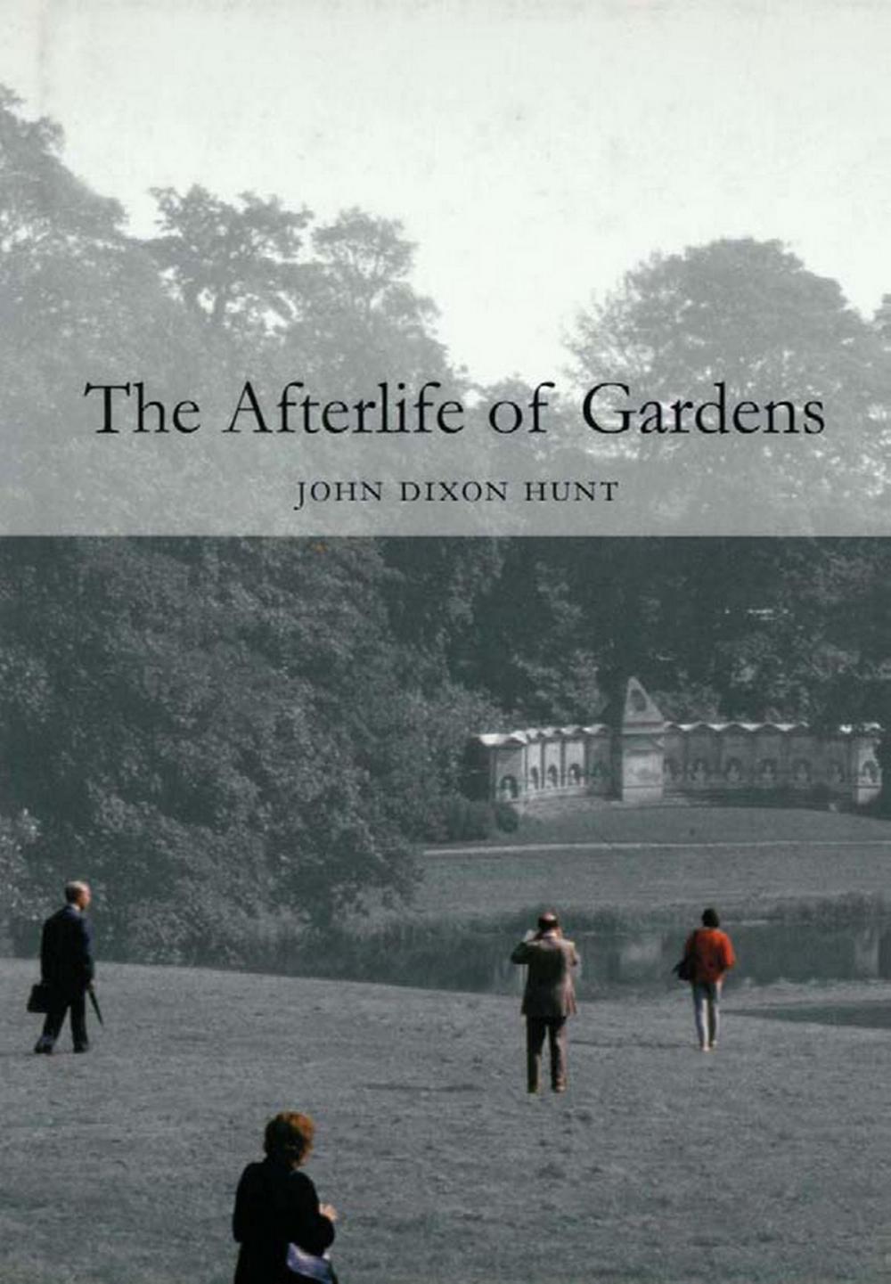 Big bigCover of The Afterlife of Gardens