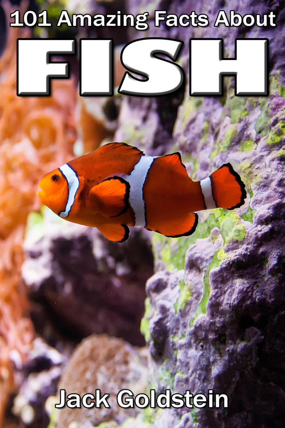 Big bigCover of 101 Amazing Facts about Fish