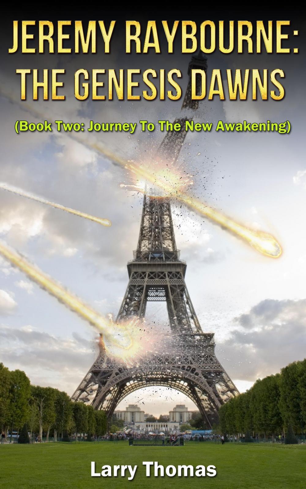 Big bigCover of Jeremy Raybourne: The Genesis Dawns (Book Two: Journey To The New Awakening)