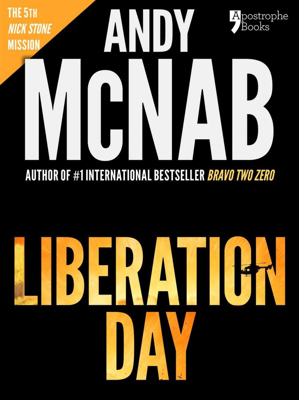 Big bigCover of Liberation Day (Nick Stone Book 5): Andy McNab's best-selling series of Nick Stone thrillers - now available in the US, with bonus material
