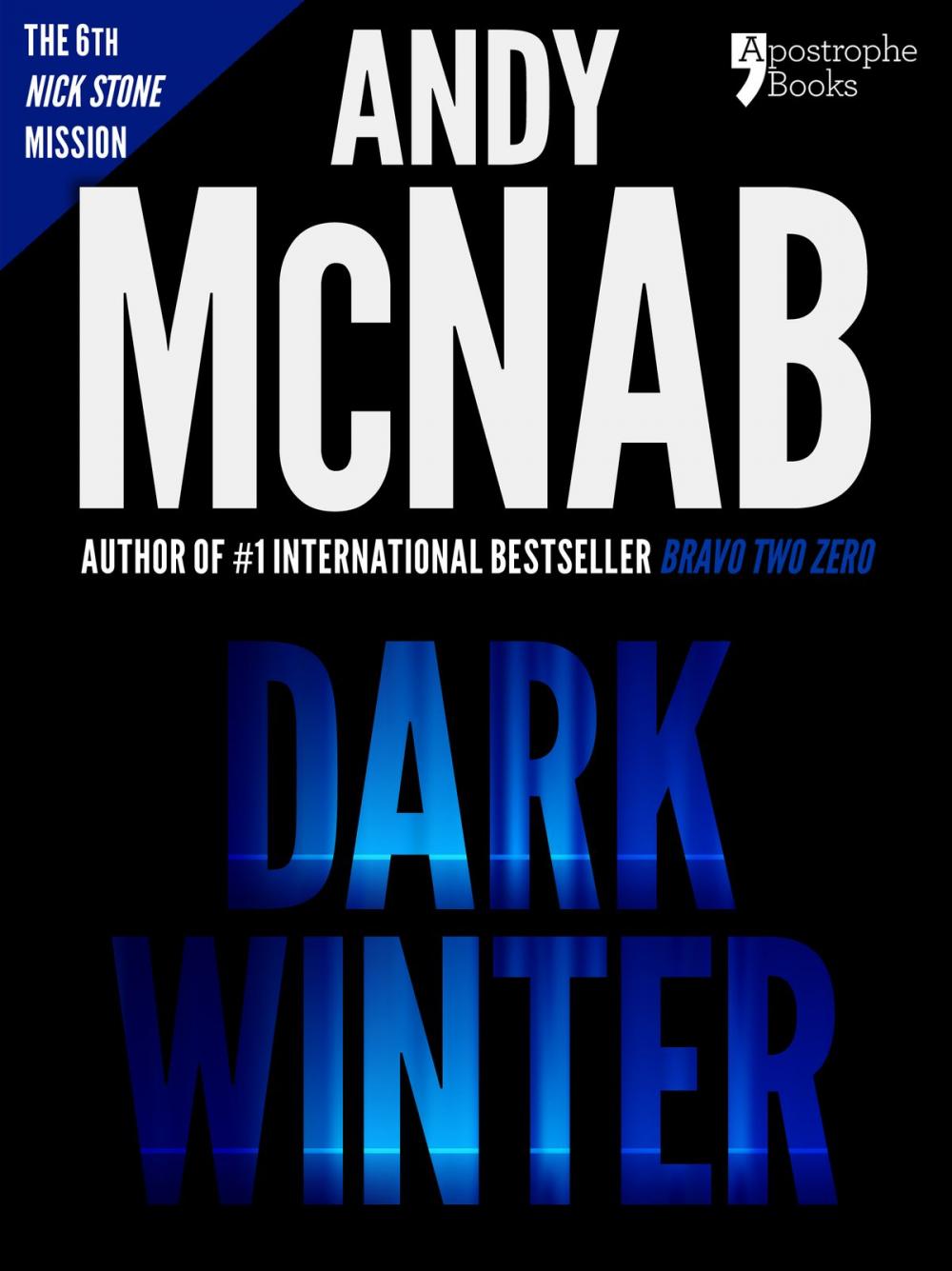Big bigCover of Dark Winter (Nick Stone Book 6): Andy McNab's best-selling series of Nick Stone thrillers - now available in the US, with bonus material