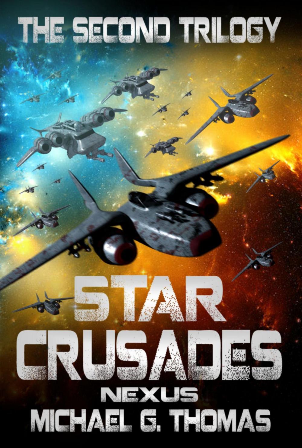 Big bigCover of Star Crusades Nexus: The Second Trilogy (Books 4-6)