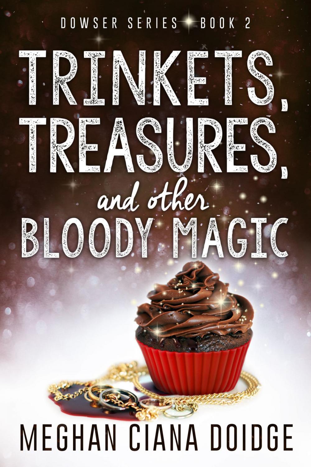 Big bigCover of Trinkets, Treasures, and Other Bloody Magic