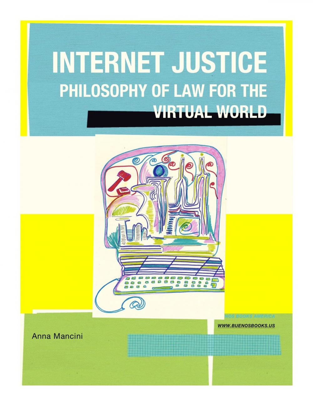 Big bigCover of Internet Justice, Philosophy of Law for the Virtual World