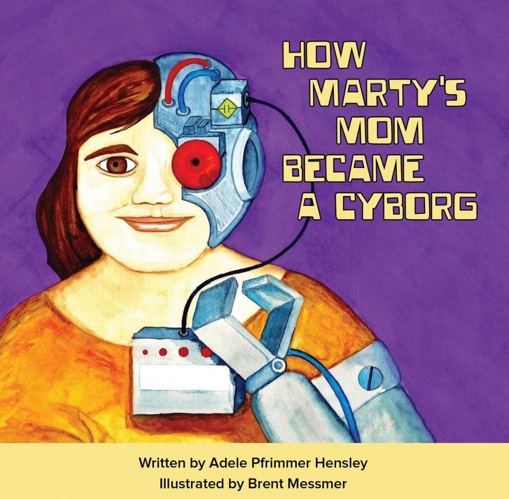 Big bigCover of How Marty's Mom Became a Cyborg