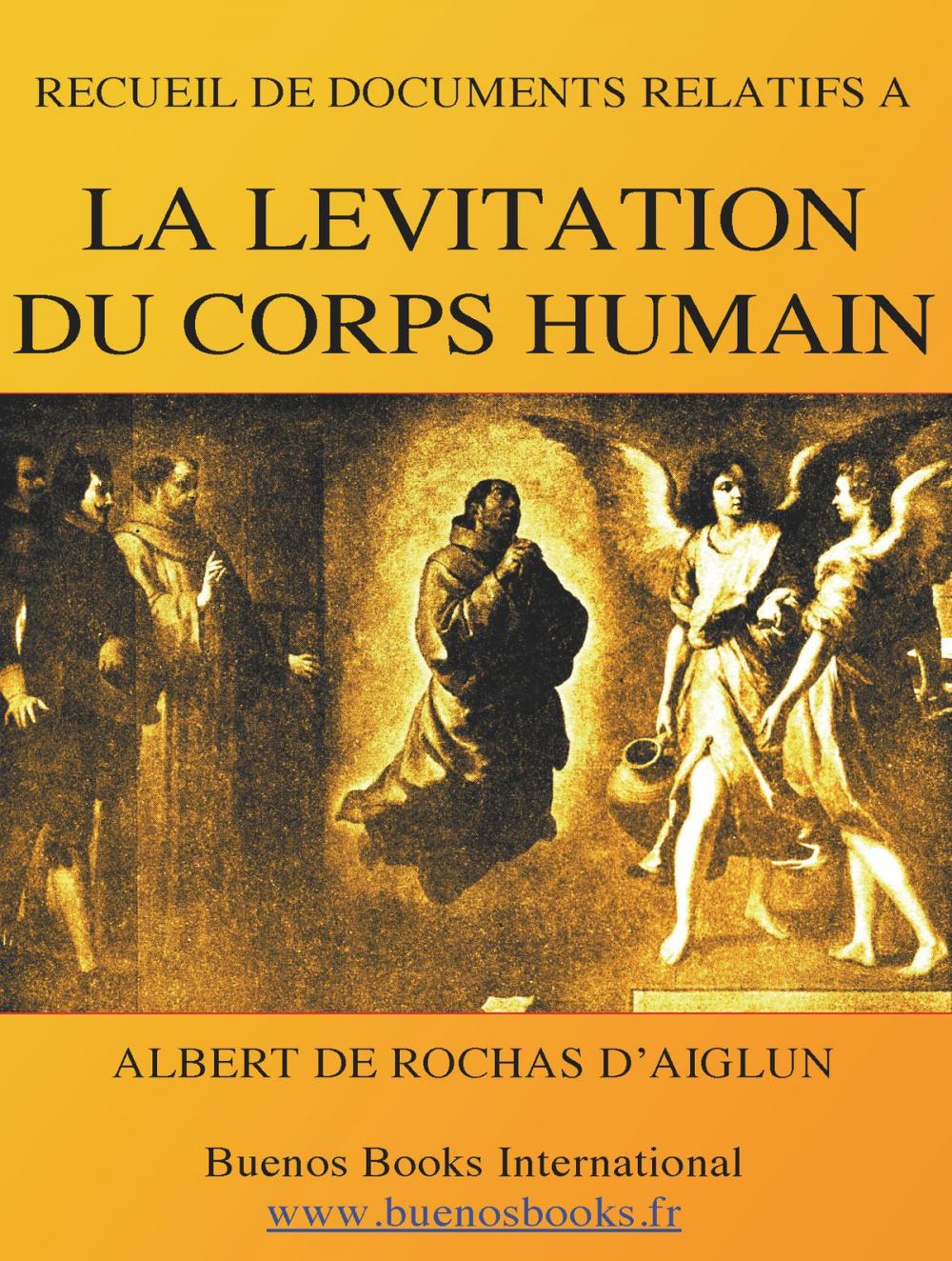 Big bigCover of Recueil de Documents Relatifs A la Levitation du Corps Humain