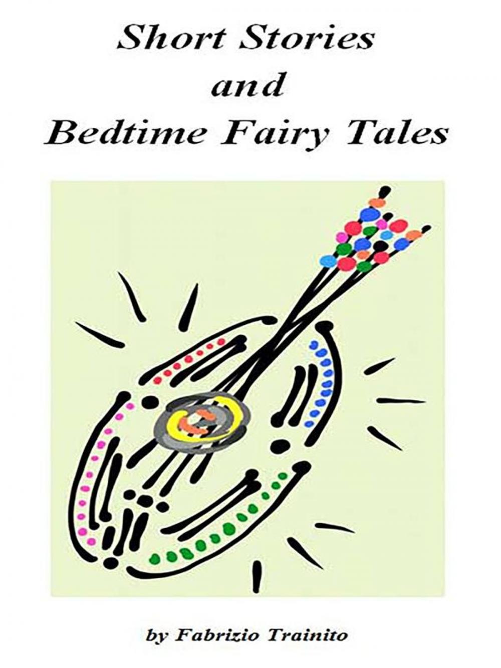 Big bigCover of Short Stories and Bedtime Fairy Tales