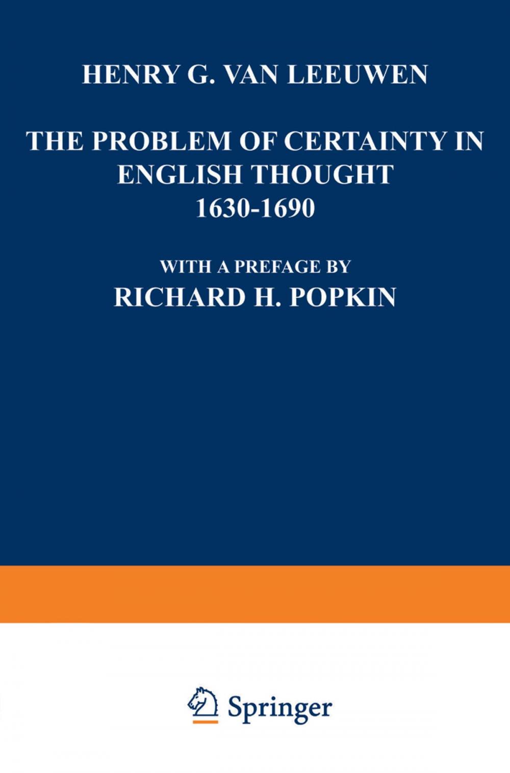 Big bigCover of The Problem of Certainty in English Thought 1630–1690
