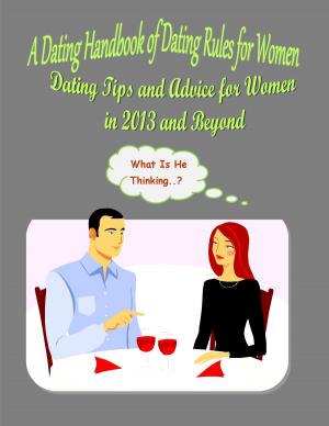 Cover of A Dating Handbook of Dating Rules for Women: Dating Tips and Advice for Women in 2019 and Beyond