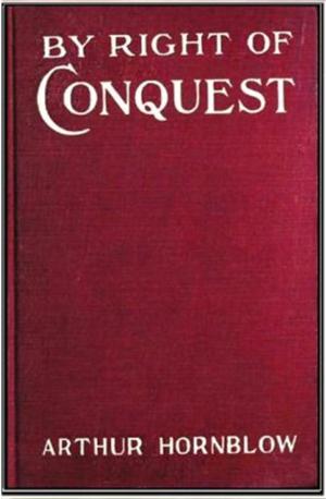Cover of the book By Right of Conquest by Amelia Edith Barr