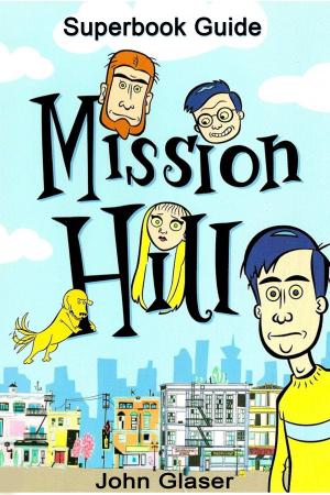 Cover of Mission Hill Series: Superbook Guide