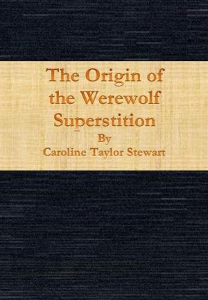 Book cover of The Origin of the Werewolf Superstition