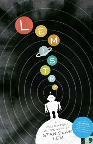 Cover of the book Lemistry by D.W. Wilson, Jon McGregor, M.J. Hyland