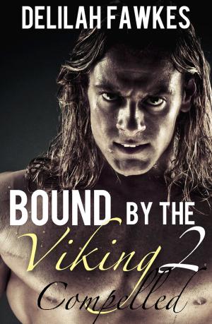 Book cover of Bound by the Viking, Part 2: Compelled