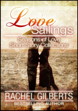 Cover of Love Sailings: Seasons of Love Short Story Collections