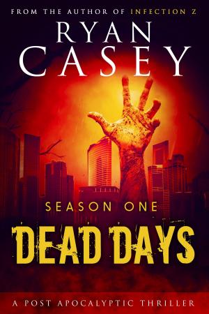 Cover of the book Dead Days: Season One by D. M. Baillie