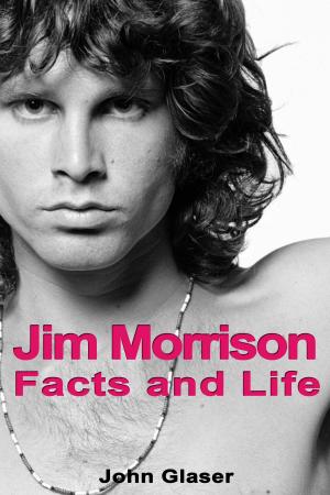 Cover of the book Jim Morrison: Facts and Life by Robert Smith