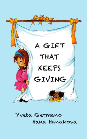 Cover of the book A Gift That Keeps Giving by Cecily von Hundt