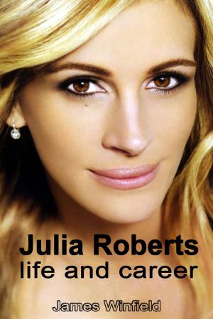 Cover of the book Julia Roberts: Life and Career by Edward Pomerantz