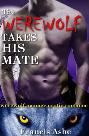 Cover of the book The Werewolf Takes His Mate by Amanda Richol