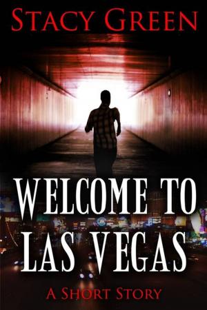 Cover of the book Welcome To Las Vegas by Stacy Green