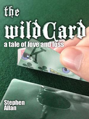 Cover of the book The Wild Card: A Tale of Love and Loss by Cathy Williams