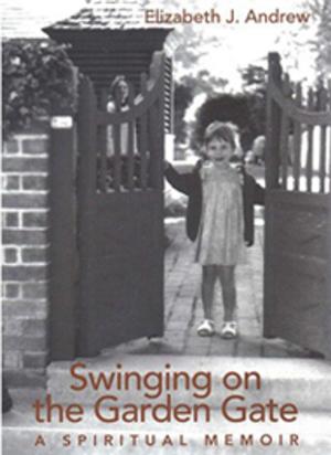 Cover of the book Swinging on the Garden Gate by Alexander Whyte