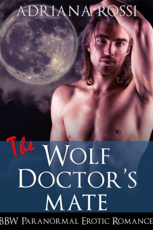 Cover of the book The Wolf Doctor's Mate by Adriana Rossi