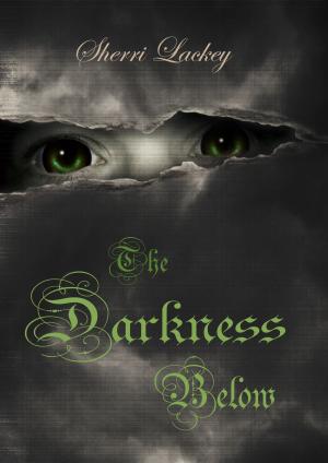 Cover of the book The Darkness Below by Isabel Morin