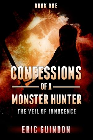 Cover of Confessions of a Monster Hunter 1: The Veil of Innocence