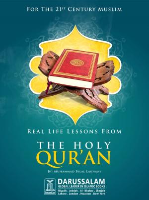 Cover of the book Real Life Lessons from the Holy Quran by Darussalam Publishers, Prof. Muhammad Zulfiqar