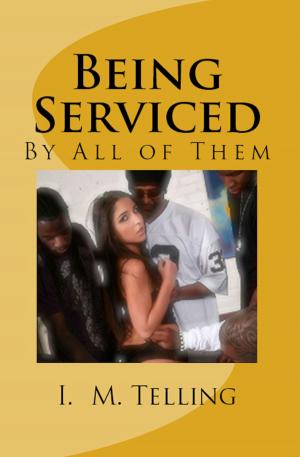 Cover of the book Being Serviced by All of Them by Amanda Richol