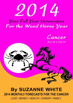 Cover of 2014 Cancer Your Full Year Horoscopes For The Wood Horse Year