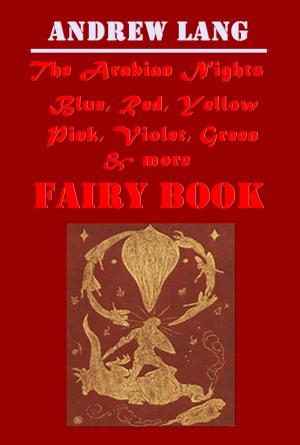Book cover of Andrew Lang Complete FAIRY BOOKS Anthologies (14 in 1)
