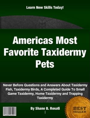 Cover of the book Americas Most Favorite Taxidermy Pets by Jose Hernandez