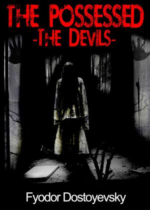 Cover of the book THE POSSESSED or, The Devils by James Allen