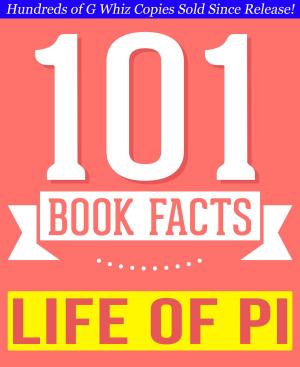 Cover of the book Life of Pi - 101 Amazingly True Facts You Didn't Know by Andrew Mayne