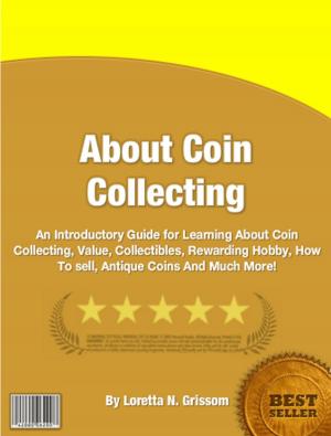 Cover of the book About Coin Collecting by Arnold Penske