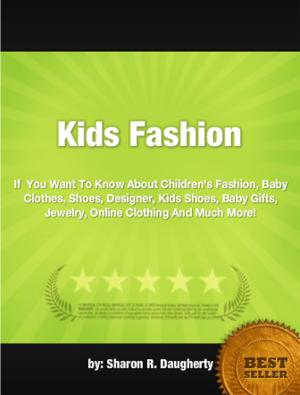 Cover of the book Kids Fashion by Katheryn M. Teeter
