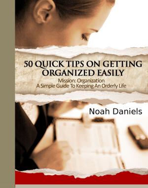Cover of Mission: Organization - A Simple Guide To Keeping An Orderly Life