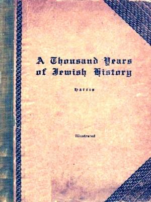 Cover of the book A Thousand Years of Jewish History by W. Allison Sweeney