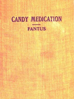 Cover of the book Candy Medication by Charles D. Poston