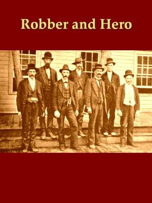 Cover of the book Robber and Hero by A. T. Mahan