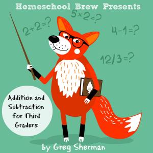 Cover of the book Addition and Subtraction for Third Graders by Greg Sherman