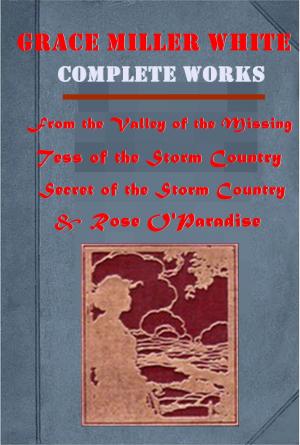 Cover of The Complete Storm Country Romance Anthologies of Grace Miller White