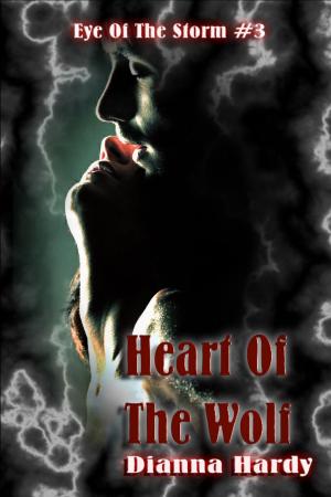 Cover of the book Heart Of The Wolf by Dianna Hardy
