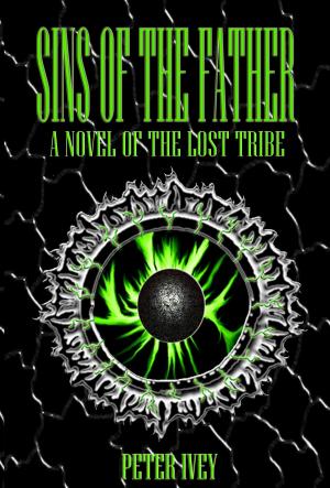 Cover of Sins of the Father: A Novel of the Lost Tribe