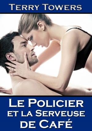Cover of the book Le Policier et la Serveuse de Café by Sedley Proctor, Tony Henderson, M T Sands