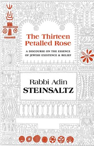 Cover of the book The Thirteen Petalled Rose by Eretz Hemdah Institute